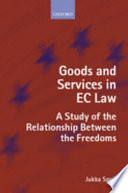 Goods and services in EC law : a study of the relationship between the freedoms