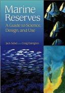 Marine reserves : a guide to science, design, and use