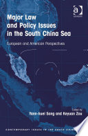 Major law and policy issues in the South China Sea : European and American perspectives