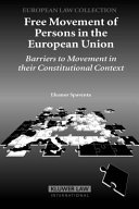 Free movement of persons in the European Union : barriers to movement in their constitutional context