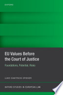 EU values before the Court of Justice : foundations, potential, risks