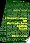Völkerschauen im Zoologischen Garten Basel : 1879 - 1935