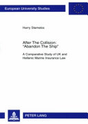 After the collision: "Abandon the ship" : a comparative study of UK and Hellenic Marine Insurance Law