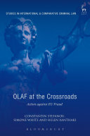 OLAF at the crossroads : action against EU fraud