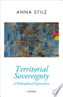Territorial sovereignty : a philosophical exploration