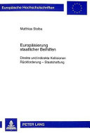 Europäisierung staatlicher Beihilfen : direkte und indirekte Kollisionen, Rückforderung - Staatshaftung