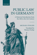 Public law in Germany : a historical introduction from the 16th to the 21st Century
