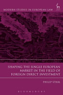 Shaping the single European market in the field of foreign direct investment