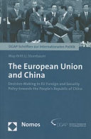 The European Union and China : decision-making in EU foreign and security policy towards the People's Republic of China