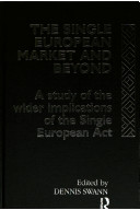 The Single European market and beyond : a study of the wider implications of the Single European Act