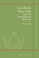 Cross-border water trade : legal and interdisciplinary perspectives