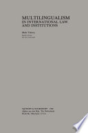 Multilingualism in international law and institutions