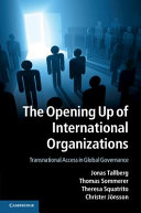 The opening up of international organizations : transnational access in global governance