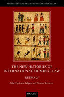The new histories of international criminal law : retrials