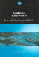 Vessel-source marine pollution : the law and politics of international regulation