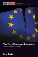 The end of European integration : anti-europeanism examined