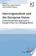 Interregionalism and the European Union : a post-revisionist approach to Europe's place in a changing world