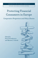 Protecting financial consumers in Europe : comparative perspectives and policy choices