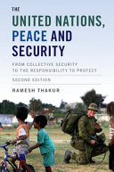 The United Nations, peace and security : from collective security to the responsibility to protect