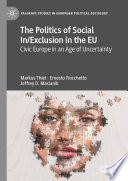 The Politics of Social In/Exclusion in the EU : Civic Europe in an Age of Uncertainty