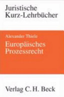 Europäisches Prozessrecht : Verfahrensrecht vor dem EuGH ; ein Studienbuch