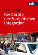 Geschichte der europäischen Integration