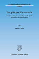 Europäisches Konzernrecht : eine Untersuchung auf der Grundlage eines Vergleichs des deutschen und englischen Rechts