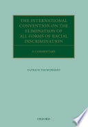 The International Convention on the Elimination of all Forms of Racial Discrimination : a commentary