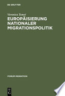 Europäisierung nationaler Migrationspolitik : eine Studie zur Veränderung von Regieren in Europa