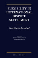 Flexibility in international dispute settlement : conciliation revisited