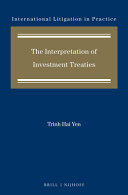 The interpretation of investment treaties