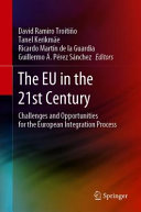 The EU in the 21st century : challenges and opportunities for the European integration process