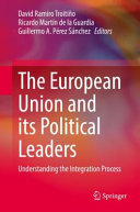 The European Union and its political leaders : understanding the integration process