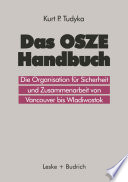 Das OSZE-Handbuch : die Organisation für Sicherheit und Zusammenarbeit von Vancouver bis Wladiwostok