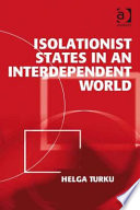 Isolationist states in an interdependent world