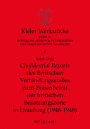 Confidential reports des Britischen Verbindungsstabes zum Zonenbeirat der britischen Besatzungszone in Hamburg (1946 - 1948) : Demokratisierung aus britischer Sicht