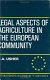 Legal aspects of agriculture in the European Community