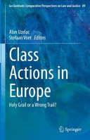 Class actions in Europe : Holy grail or a wrong trail?