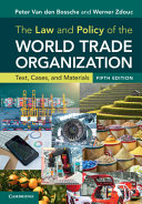 The law and policy of the World Trade Organization : text, cases, and materials