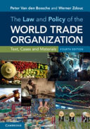 The law and policy of the World Trade Organization : text, cases and materials