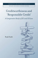 Creditworthiness and "responsible credit" : a comparative study of EU and US law