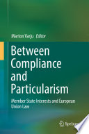 Between Compliance and Particularism : Member State Interests and European Union Law