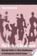 The Romani movement : minority politics and ethnic mobilization in contemporary Central Europe