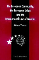 The European Community, the European Union and the international law of treaties : a comparative legal analysis of the community and unionś external treaty-making practice