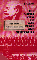 The soviet view of war, peace and neutrality