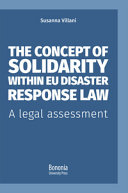 The concept of solidarity within EU disaster response law : a legal assessment