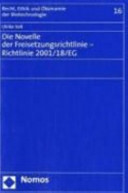Die Novelle der Freisetzungsrichtlinie - Richtlinie 2001/18/EG