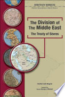 The division of the Middle East : the Treaty of Sèvres