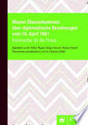 Wiener Übereinkommen über diplomatische Beziehungen vom 18. April 1961 : Kommentar für die Praxis
