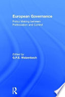 European governance : policy making between politicization and control
